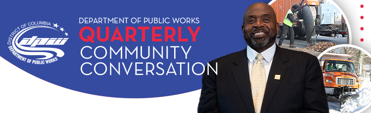 Department of Public Works Quarterly Community Conversation. Image includes DPW logo, image of DPW director Timoth Spriggs, a plow truck and a leaf collection truck.