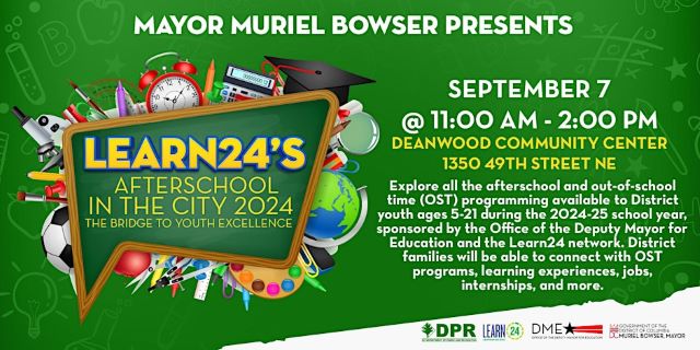 Flyer for Learn24's AfterSchool in the City 2024, September 7 11 am to 2 pm, Deanwood Community Center, green background with white and yellow text