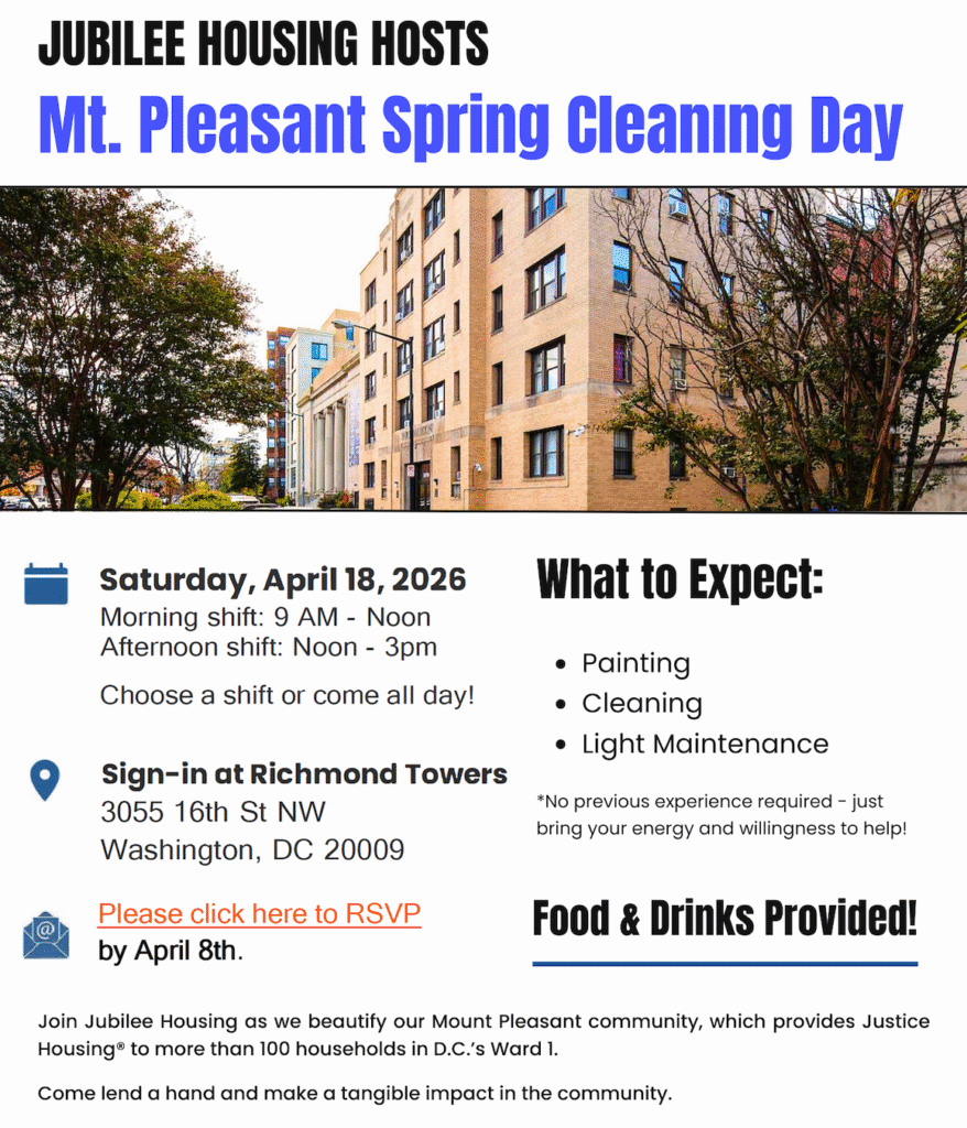 Join Jubilee Housing to beautify the Mt. Pleasant neighborhood on Saturday, April 18 from 9 am – 3 pm at Richmond Towers (3055 16th Street NW). Food and drinks will be provided. Register by April 8